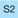 S2