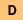 D