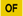 OF