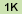 1K