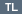 TL